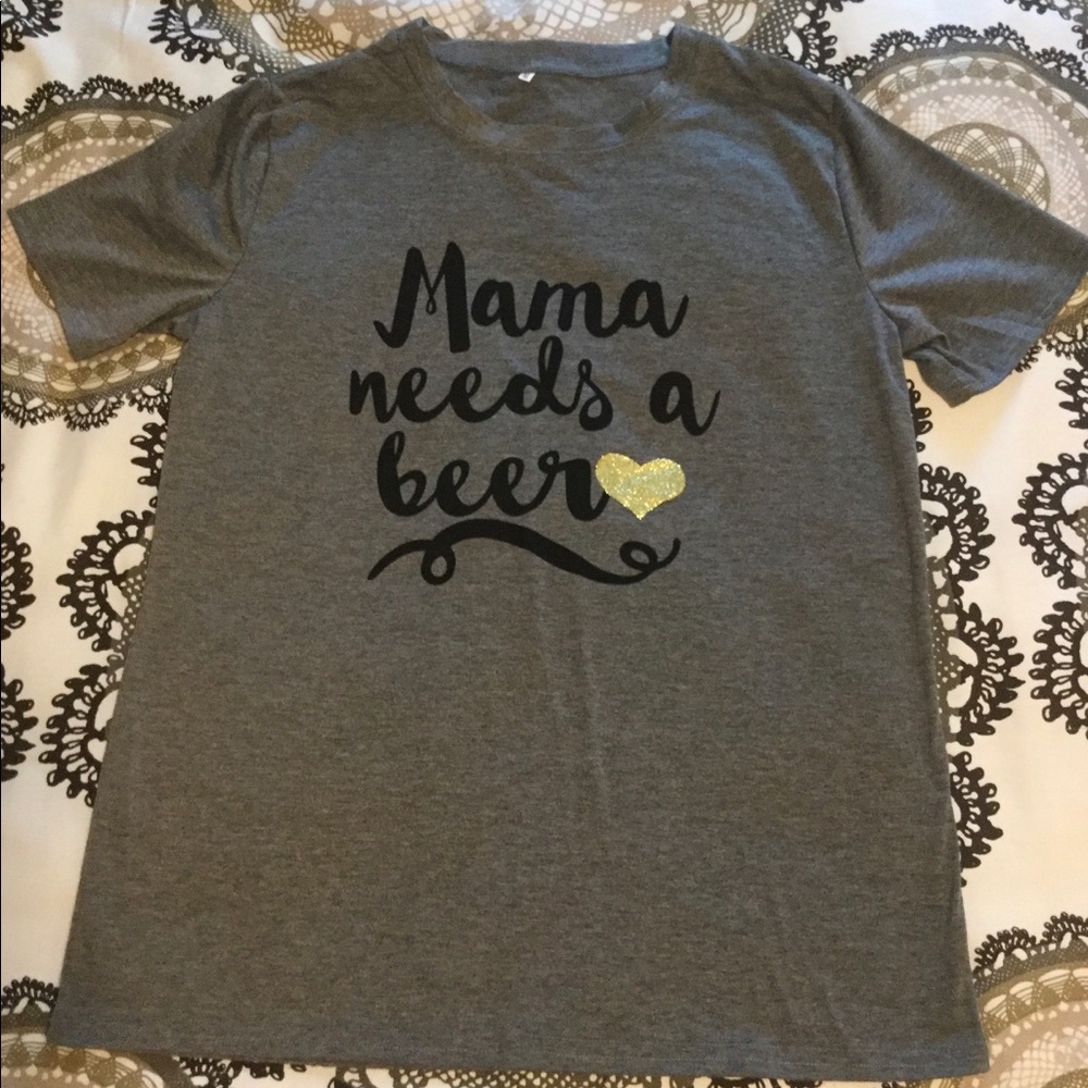 “Mama Needs a Beer” Tee🍺❤️